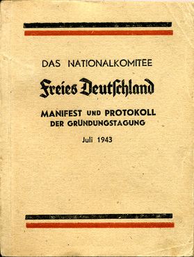 Broschüre mit dem Protokoll und dem Manifest der Gründungungsversammlung des Nationalkomitees "Freies Deutschland", Juli 1943, Sowjetunion.