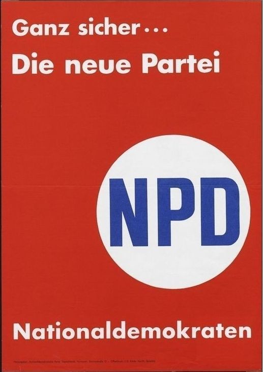 Die rechtsextreme und der nationalsozialistischen Ideologie nahestehende "Nationaldemokratische Partei Deutschlands" präsentiert sich auf einem Wahlplakat im Bundestagswahlkampf von 1965 als "neue Partei".