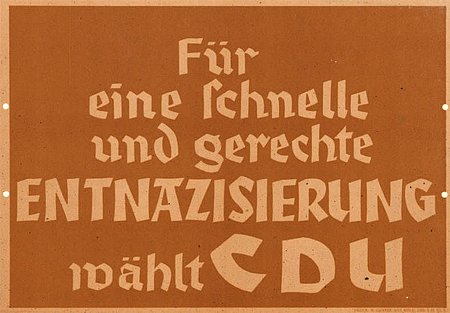 Ein CDU-Plakat zur Landtagswahl in Nordrhein-Westfalen 1947 fordert eine "schnelle und gerechte Entnazifizierung"